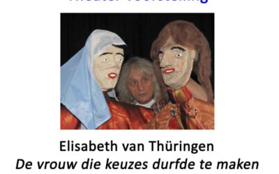 Theater voorstelling over Elisabeth van Thüringen